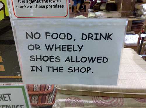 Funny shopping sign: no wheely shoes