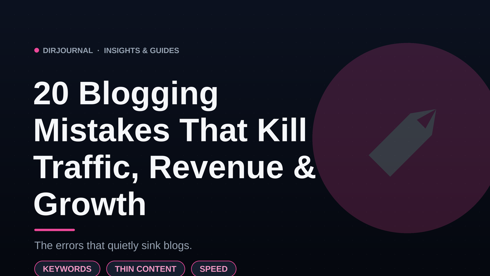 20 Blogging Mistakes That Kill Traffic, Revenue & Growth in 2026