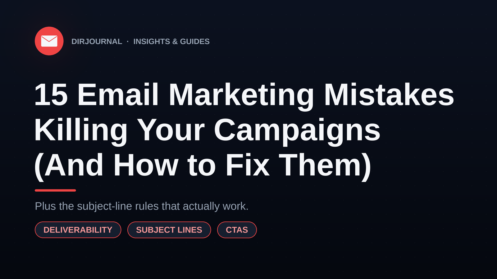 15 Email Marketing Mistakes Killing Your Campaigns (And How to Fix Each One)