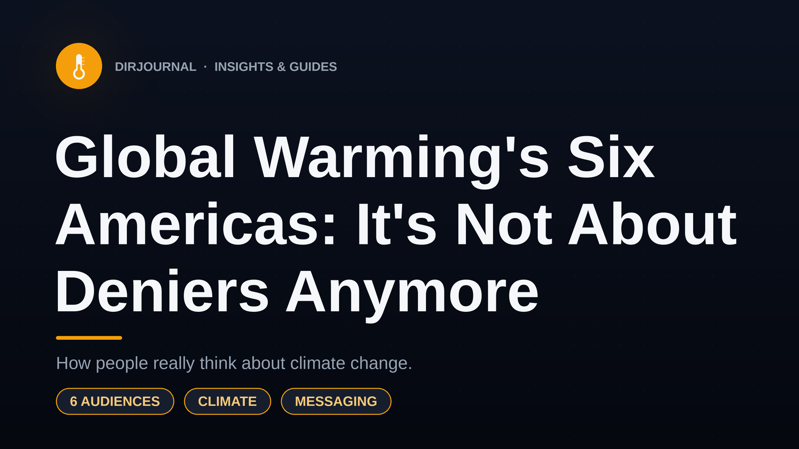 Global Warming’s Six Americas: It's Not About Deniers Anymore