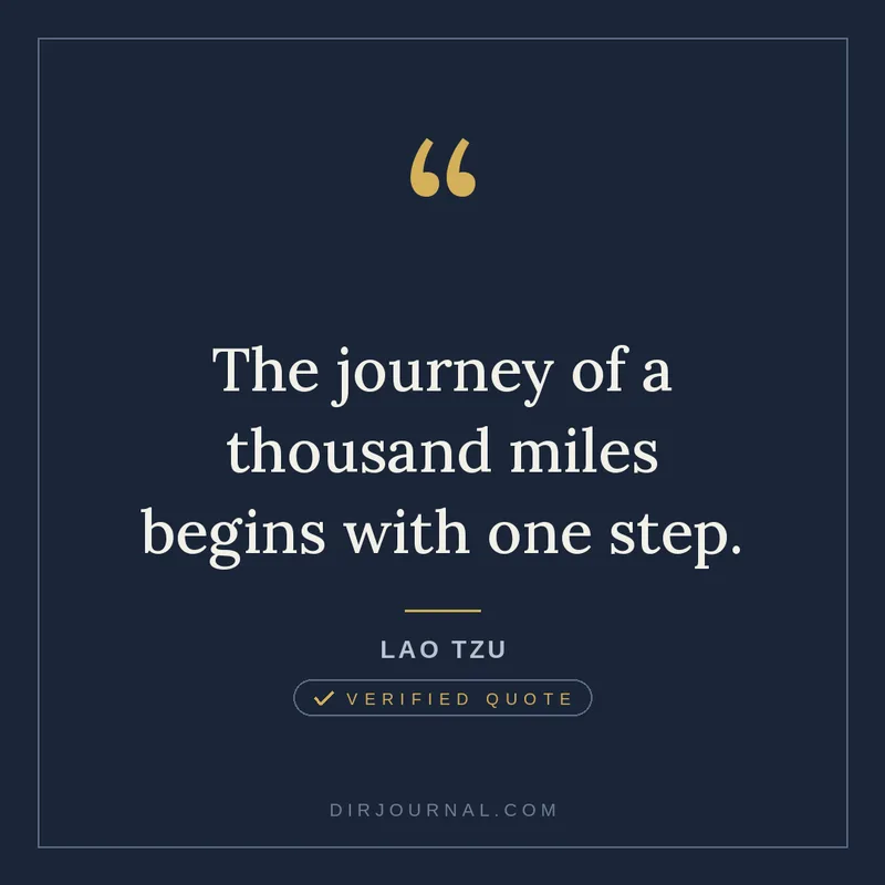 Lao Tzu quote: The journey of a thousand miles begins with one step.
